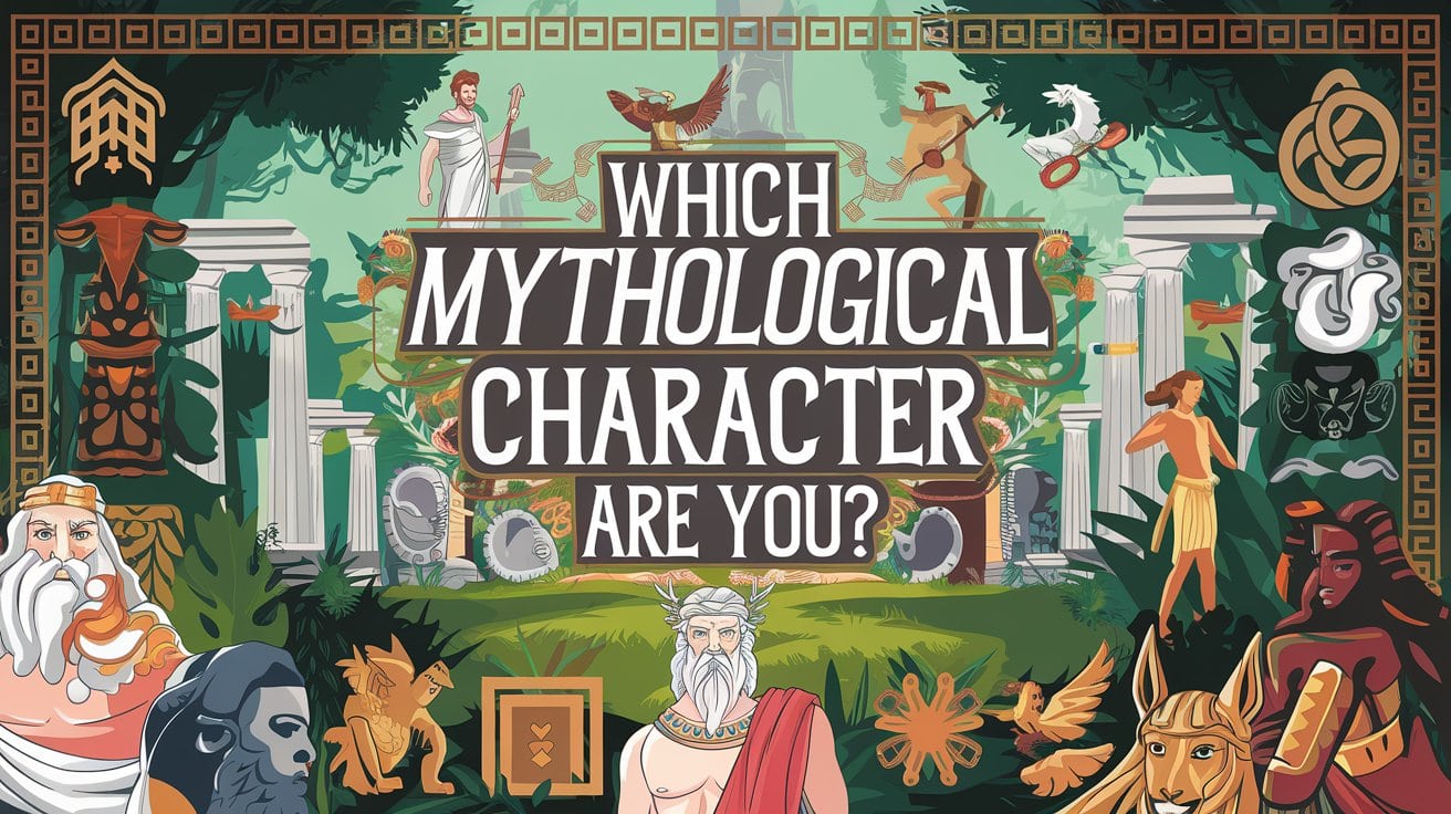 Which Mythological Character Are You,